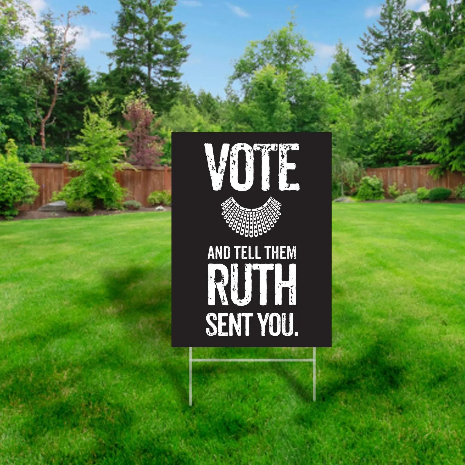 RBG Yard Sign - Vote and Tell Them Ruth Sent You