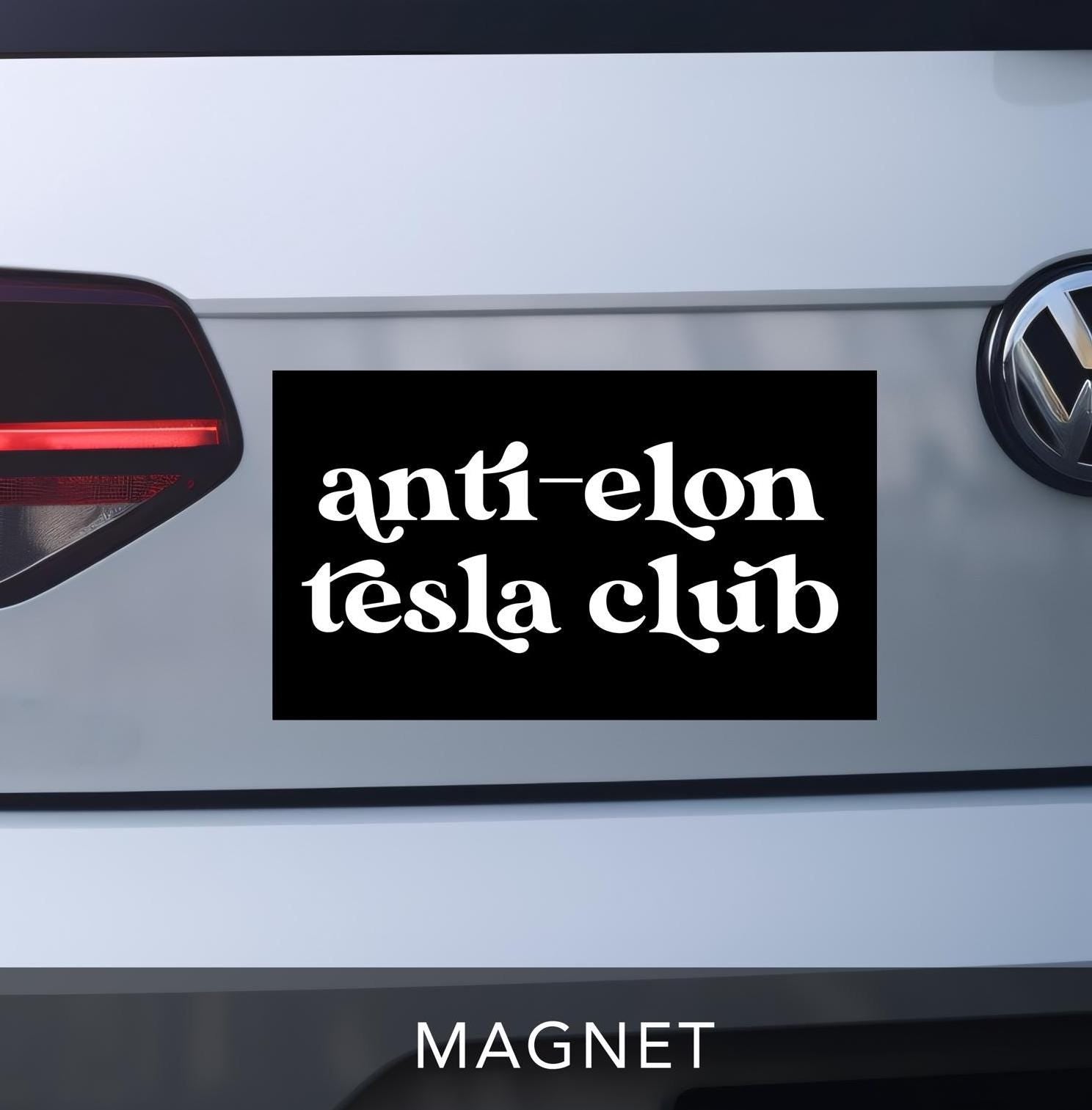 anti-elon tesla club magnet for car. black with white retro lettering.