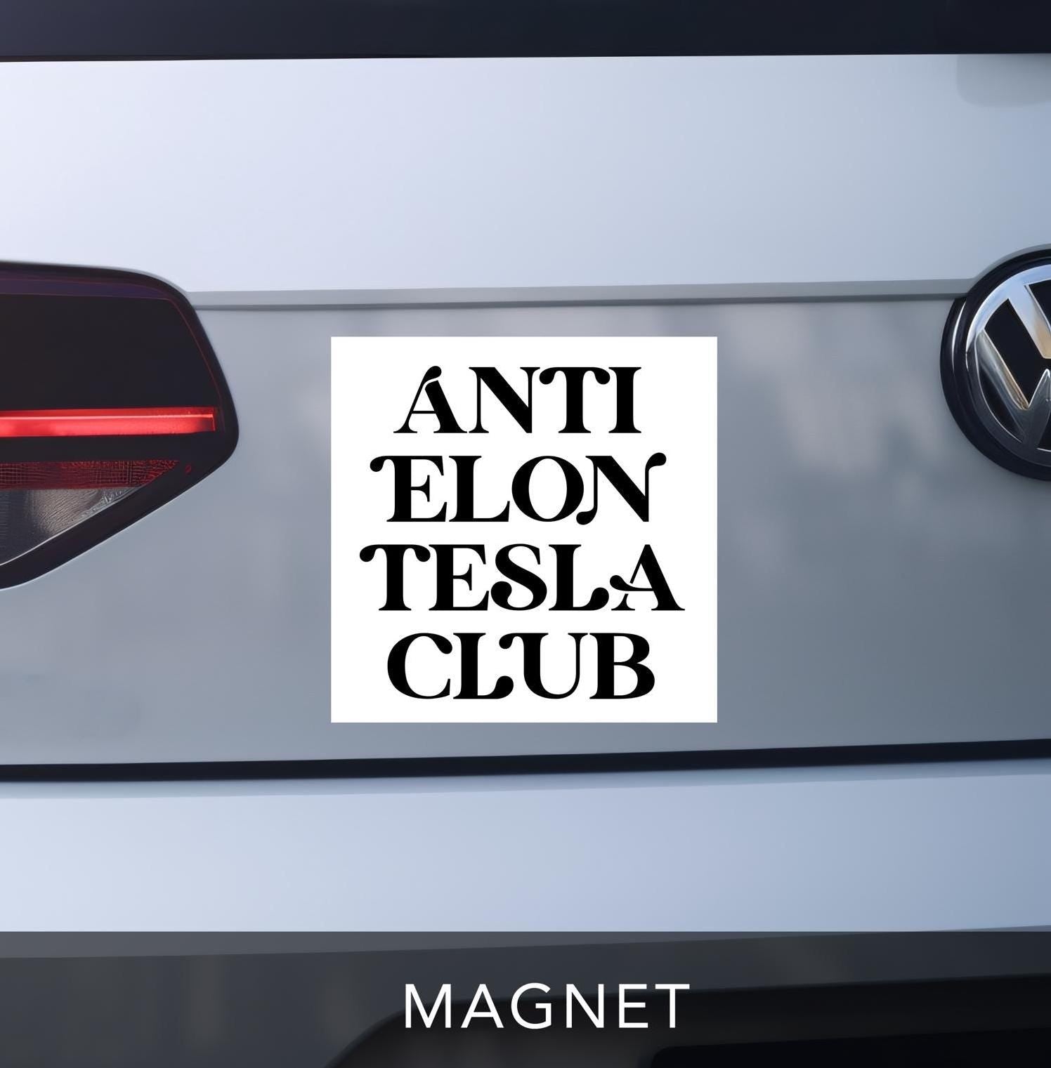 Anti Elon Tesla Club Car Magnet. White, square bumper magnet with black vintage lettering