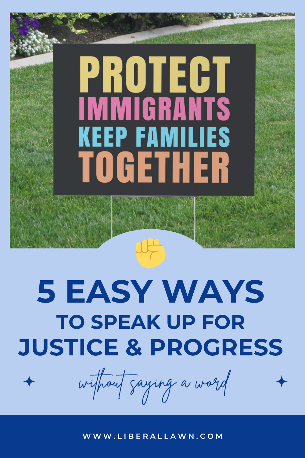 yard sign reading "protect immigrants, keep families together"