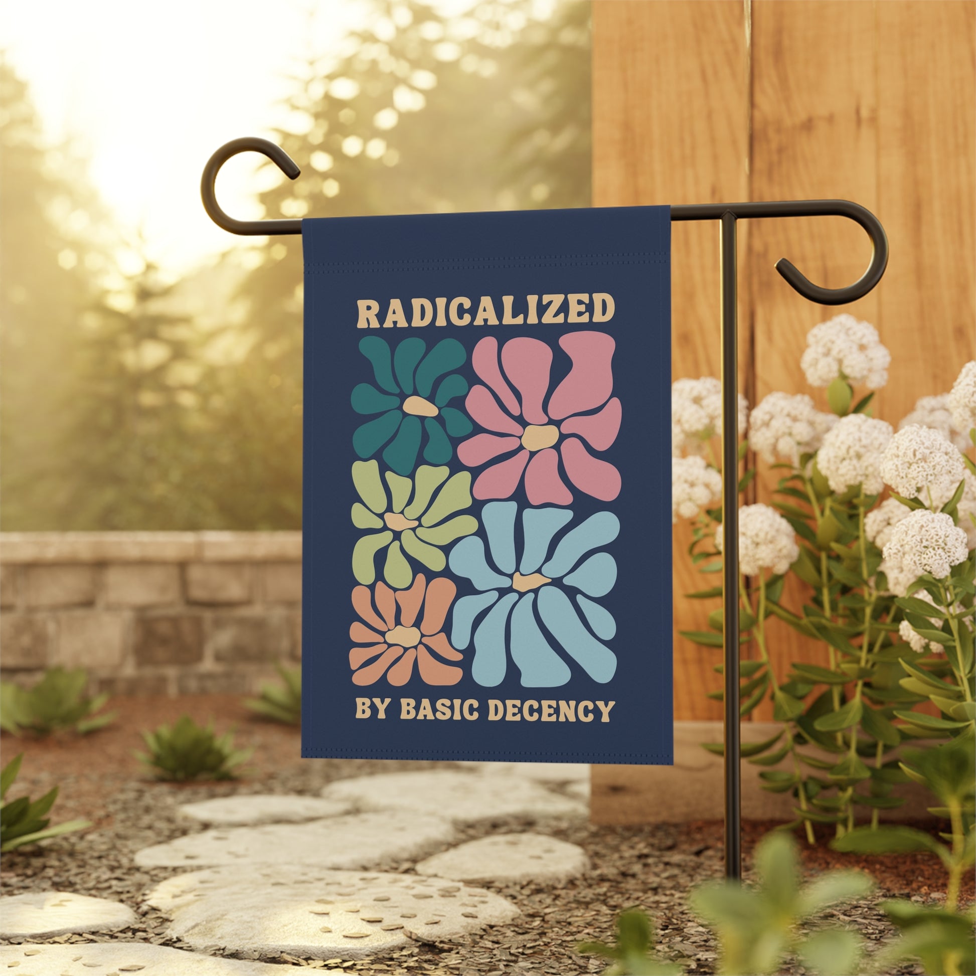 Radicalized by Basic Decency Garden Flag