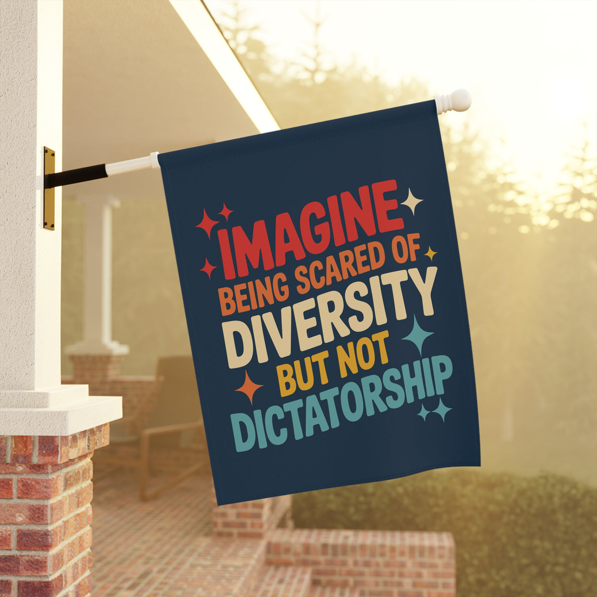 Diversity Not Dictatorship Porch Flag