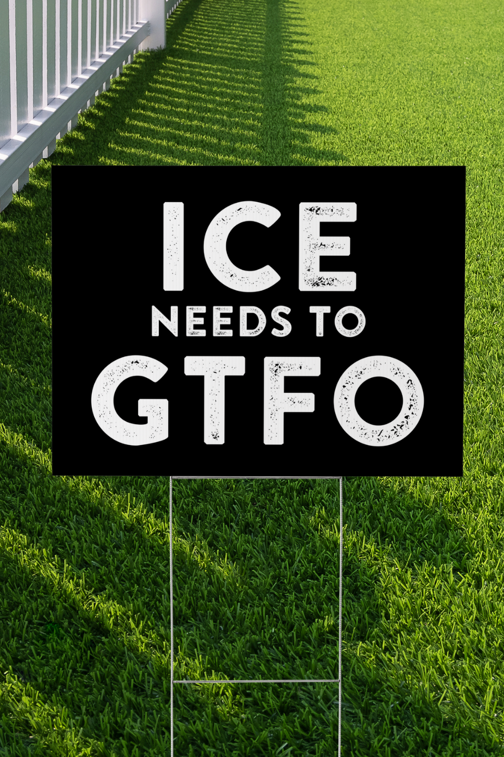 ICE Needs to GTFO Yard Sign