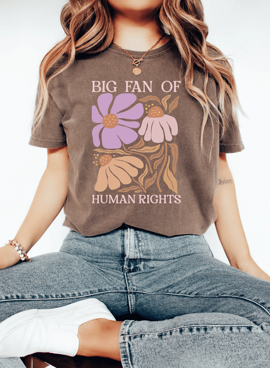 Big Fan of Human Rights T-Shirt | Floral Progressive Graphic Tee