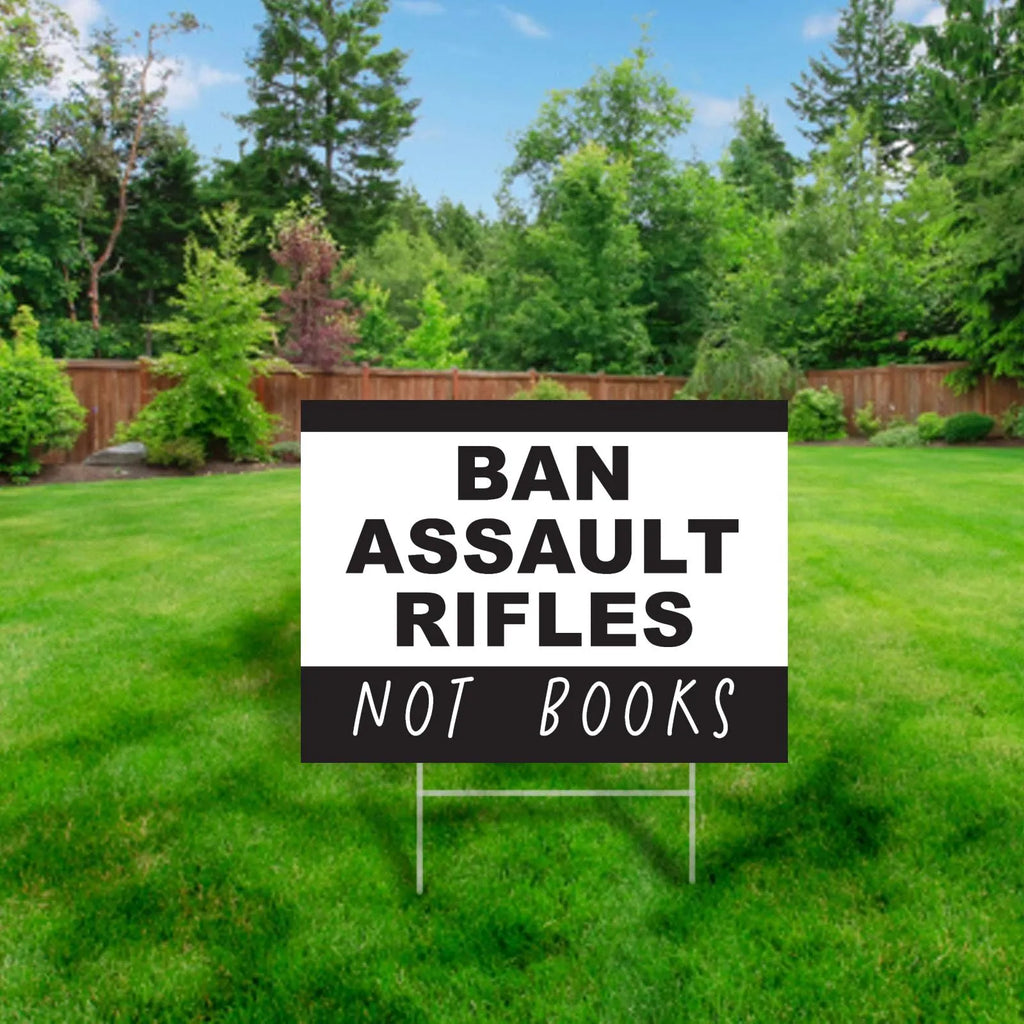Ban Assault Rifles Not Books Yard Sign