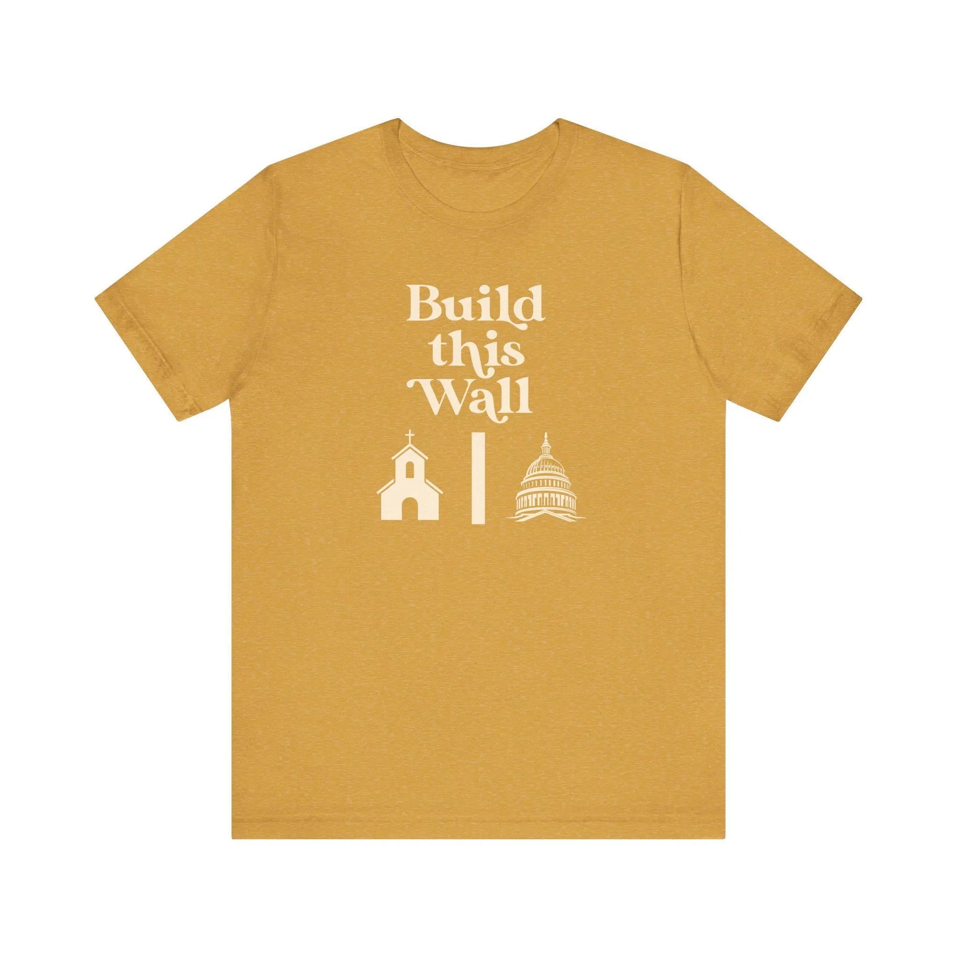 Build This Wall Shirt, Separation of Church and State, No Religion in Government, Women's Rights, Pro Choice Shirt, Unisex Short Sleeve Tee