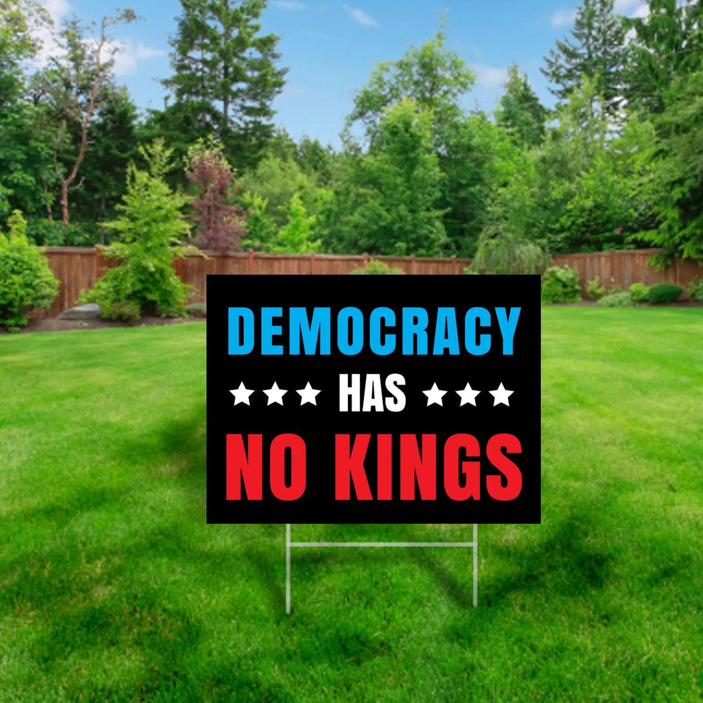 Democracy has No Kings Yard Sign