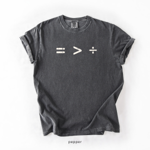 Equality Is Greater Than Division Graphic Tee, Social Justice Shirt
