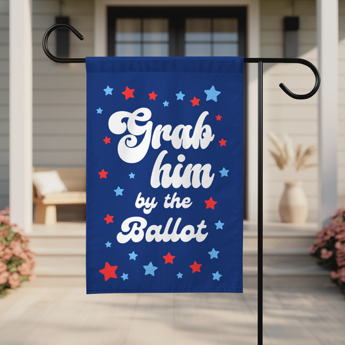 Grab Him by the Ballot Flag | Feminist Anti-Trump Flag