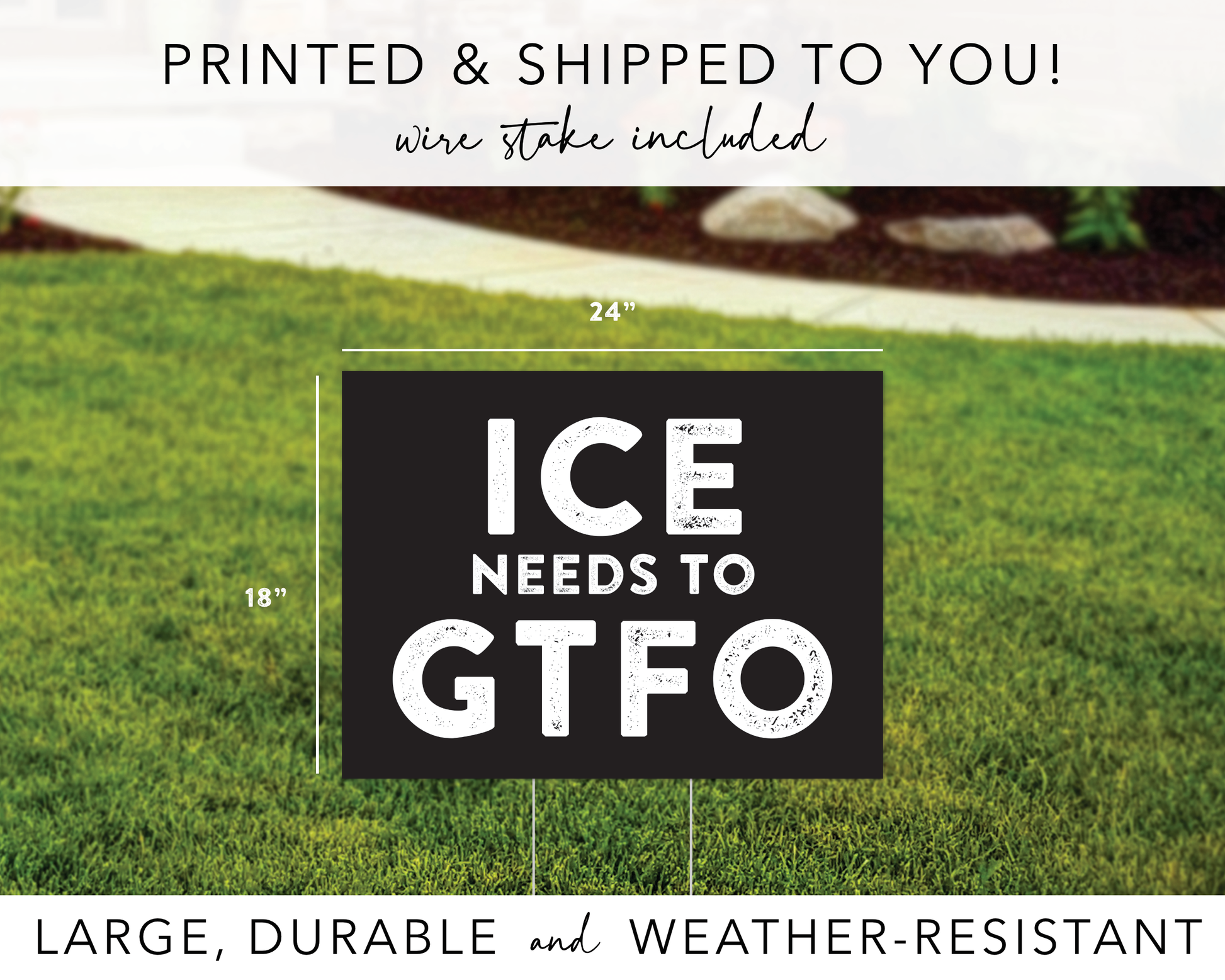 ICE Needs to GTFO Yard Sign