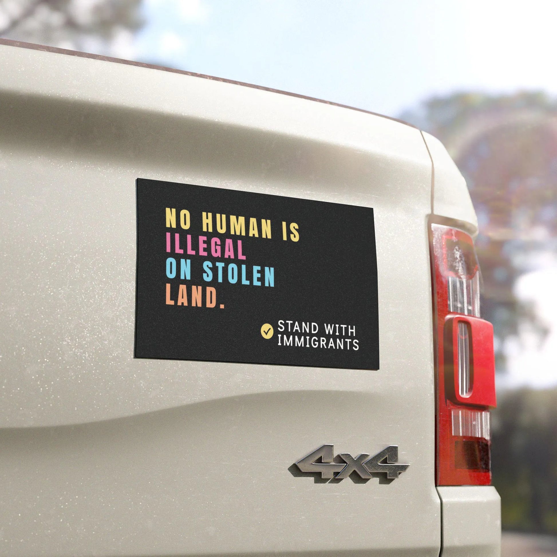 No Human Is Illegal On Stolen Land Car Magnet, Stand with Immigrants Bumper Magnet, Liberal Activist Car Decor, Resistance Magnet