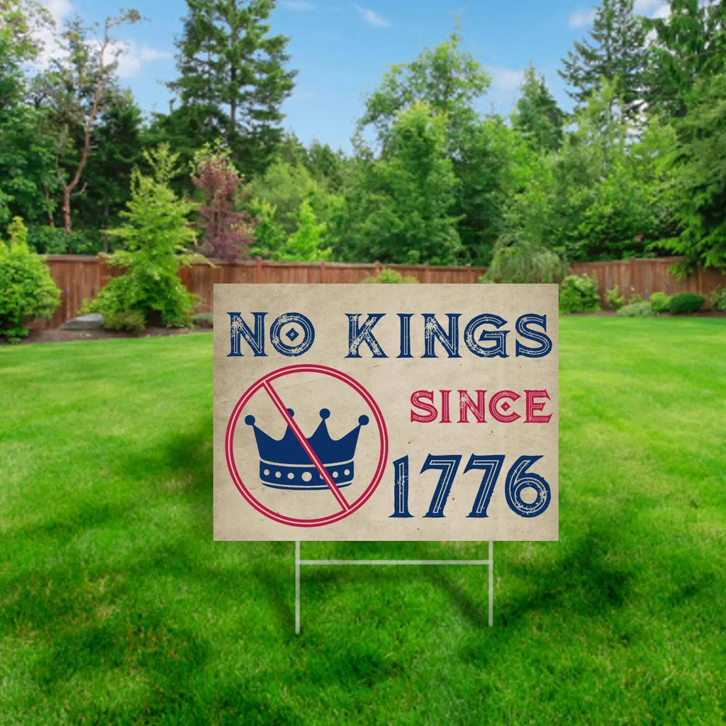 No Kings Since 1776 Yard Sign