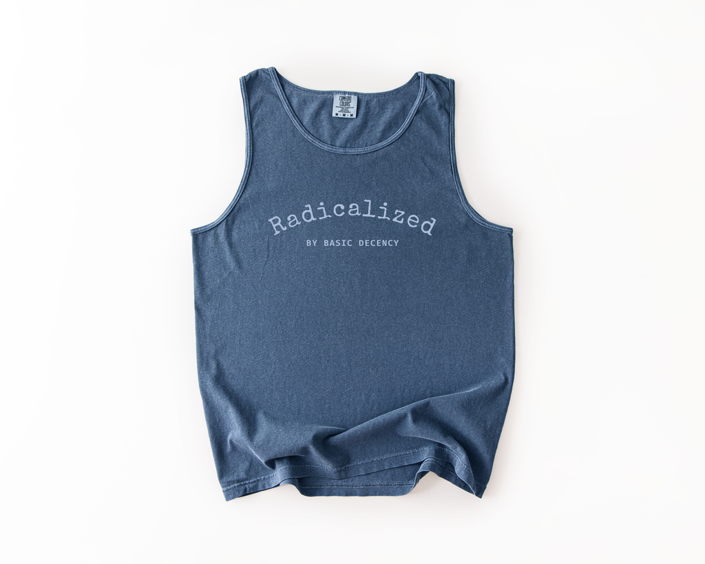Radicalized by Basic Decency Tank Top