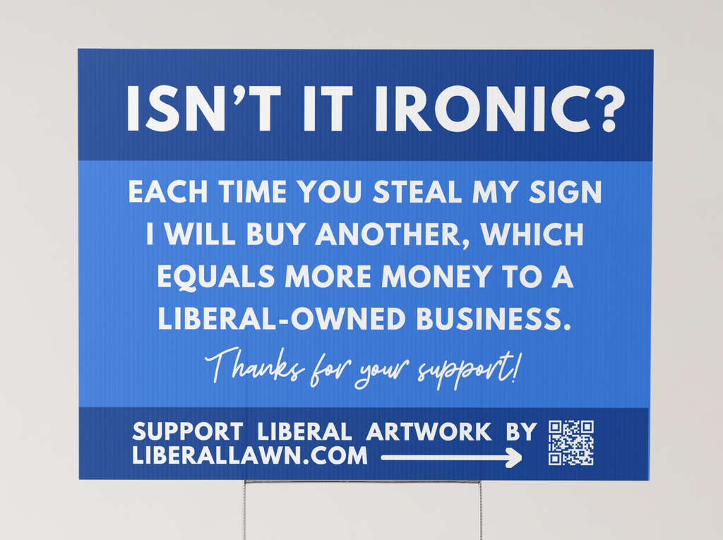 Ironic Yard Sign, Snarky Theft Prevention Sign, Anti-MAGA