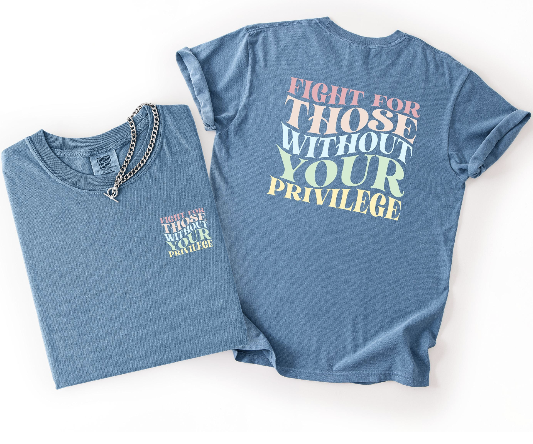 Fight for Those Without Your Privilege Shirt