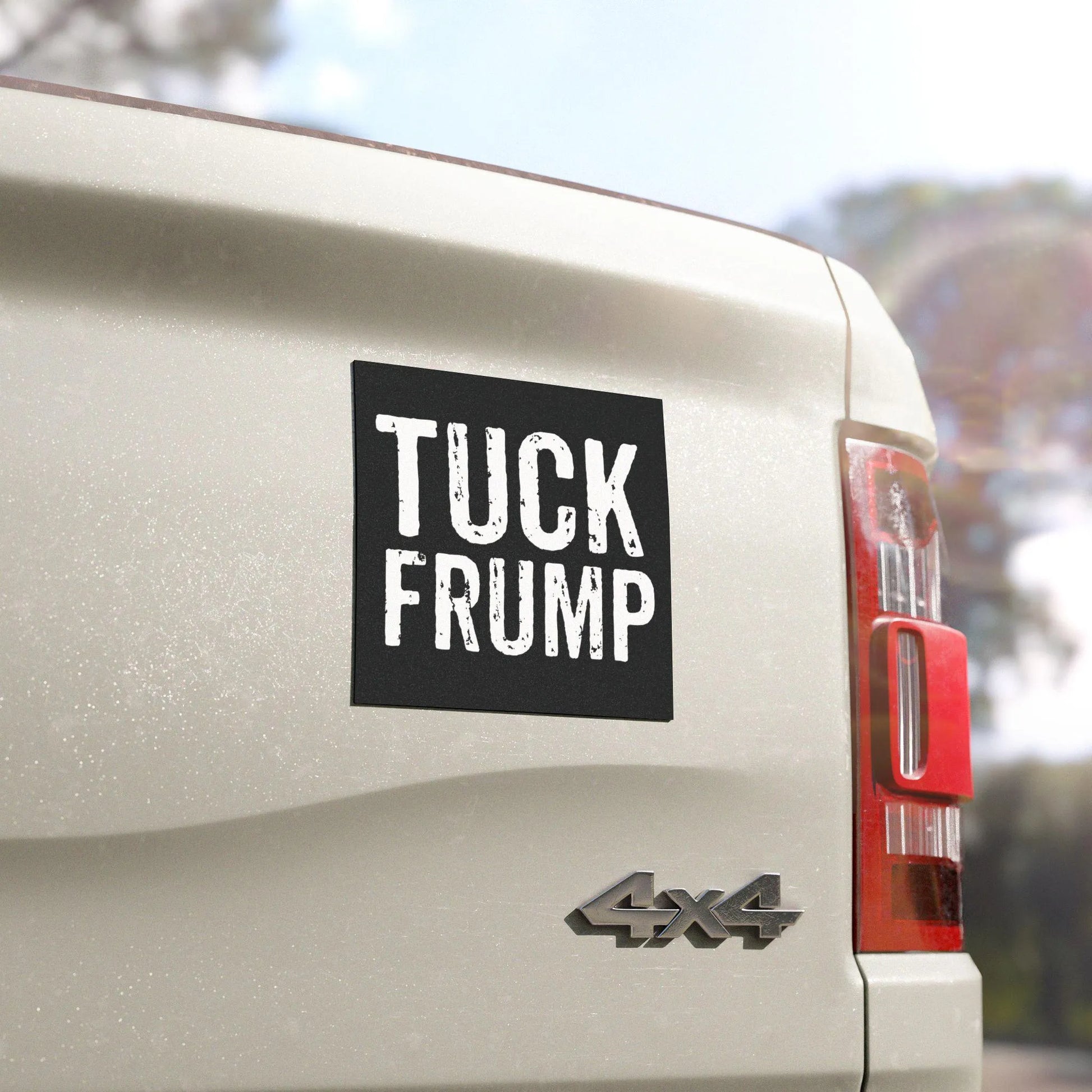 Tuck Frump Car Magnet, Funny Square Bumper Sticker Magnet, Anti-Trump Bumper Magnet, FDT