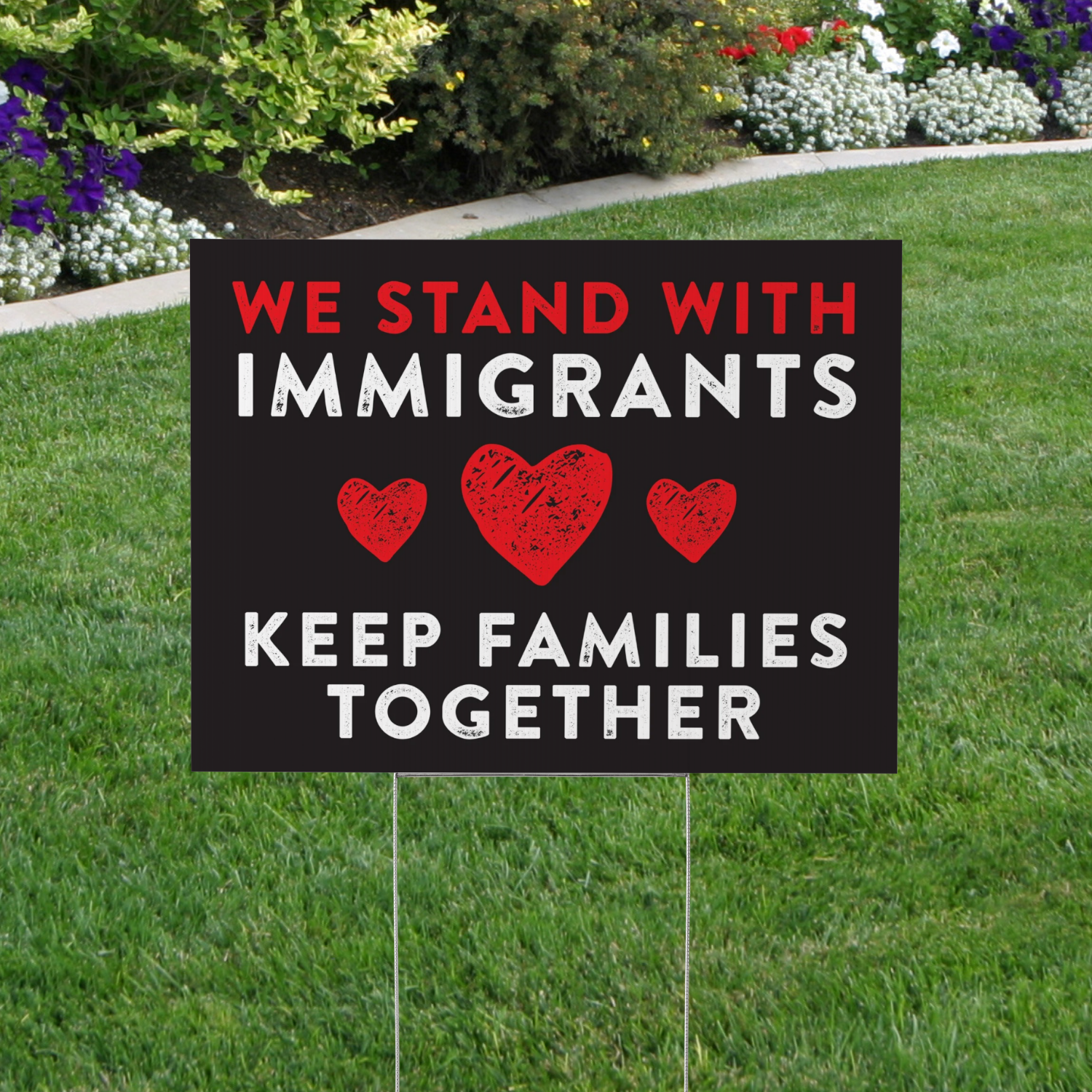Libral Signs We Stand With Immigrants Yard Sign – Liberal Lawn