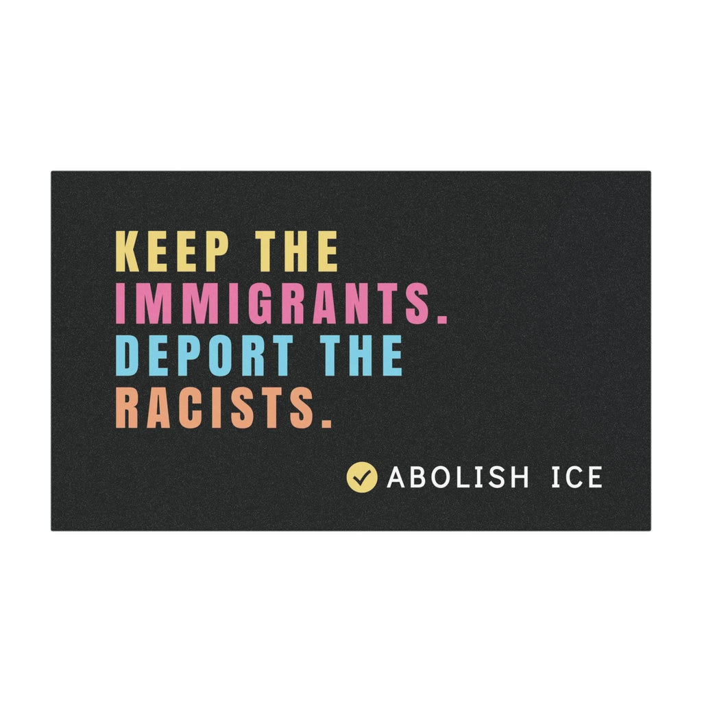 Abolish ICE Car Magnet, Keep the Immigrants, Deport the Racists Bumper Magnet, Anti Trump