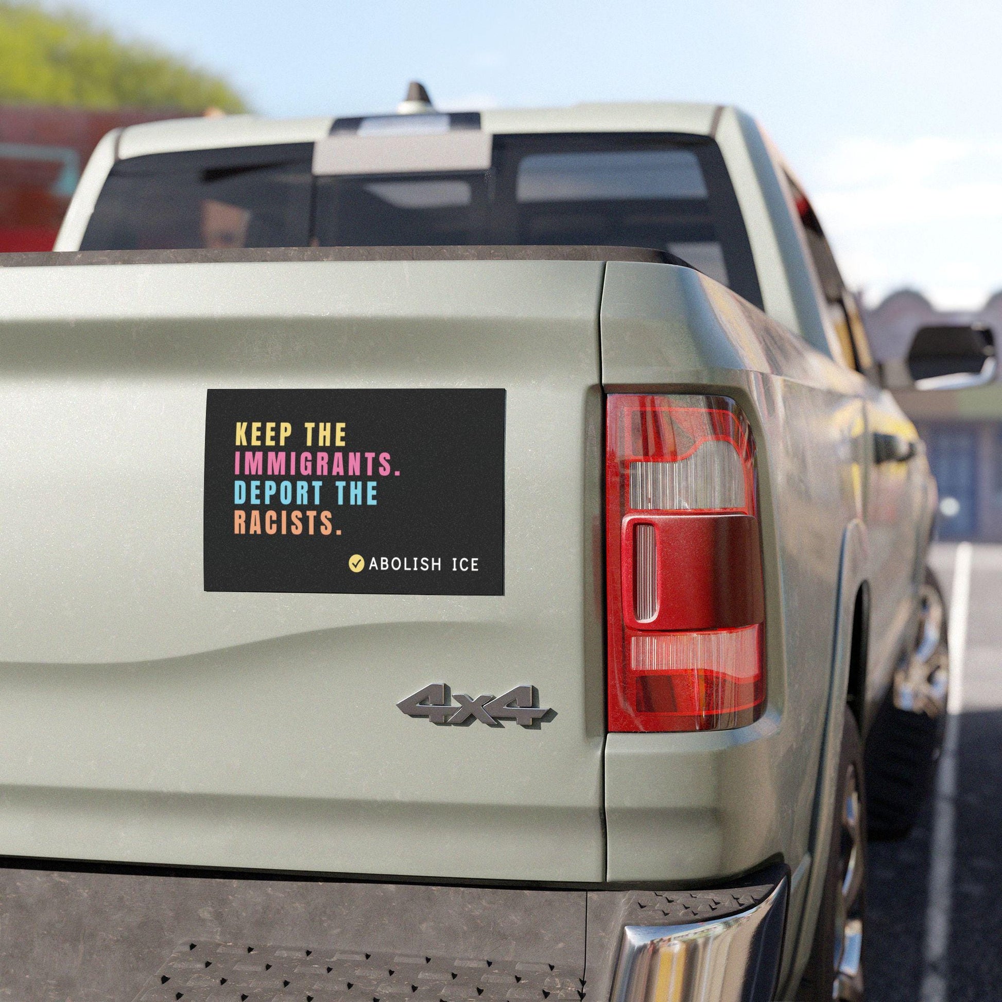 Abolish ICE Car Magnet, Keep the Immigrants, Deport the Racists Bumper Magnet, Anti Trump