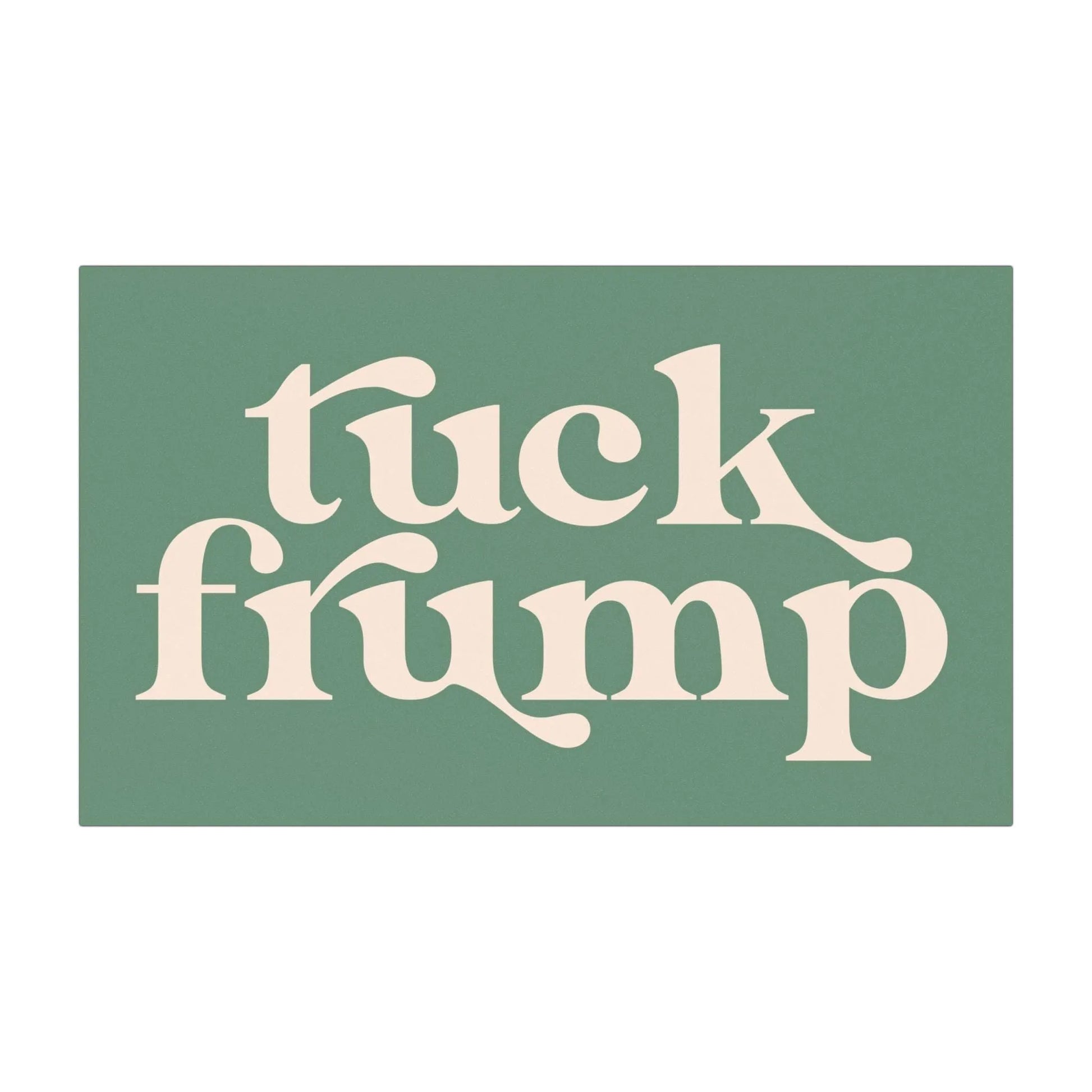 Tuck Frump Car Magnet, Anti-Trump Bumper Magnet, FDT, Anti-MAGA Bumper Sticker, Pro-Choice