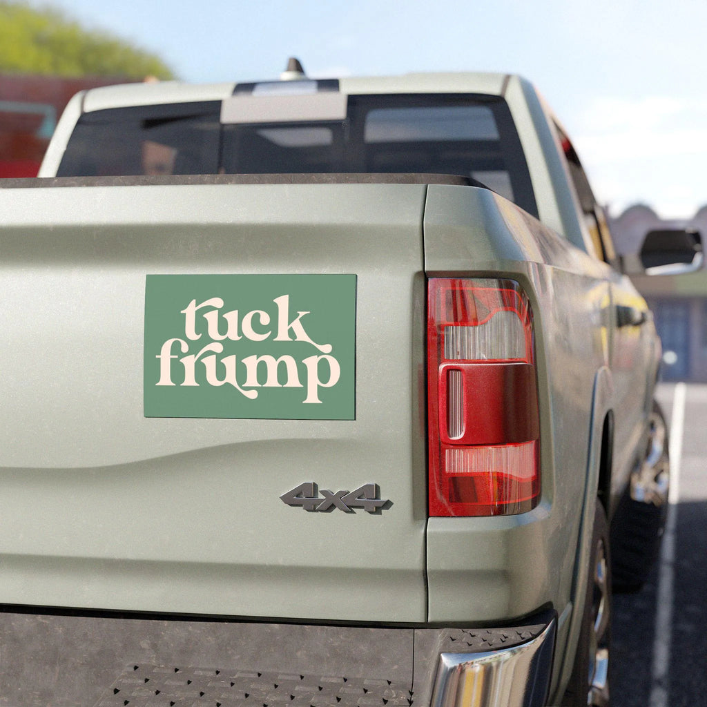 Tuck Frump Car Magnet, Anti-Trump Bumper Magnet, FDT, Anti-MAGA Bumper Sticker, Pro-Choice