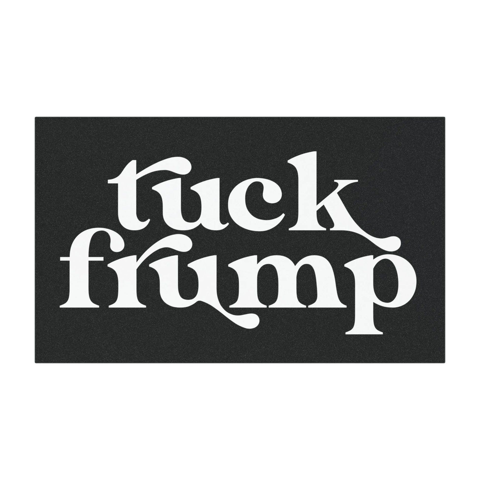 Tuck Frump Car Magnet, Funny Anti-Trump Bumper Magnet, FDT, Anti-MAGA Car Decor