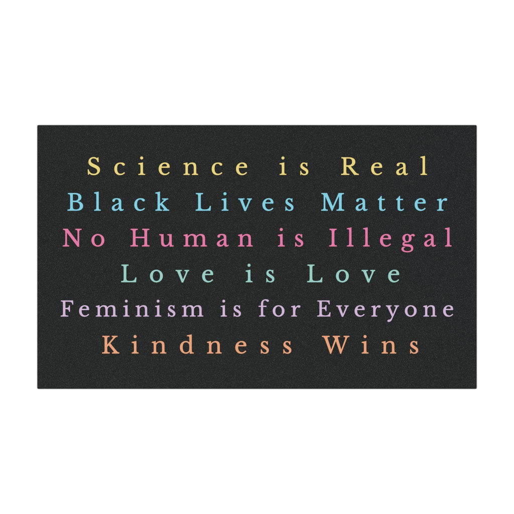 Social Justice Car Magnet - Science Is Real, Kindness Wins, Love Is Love, No Human is Illegal