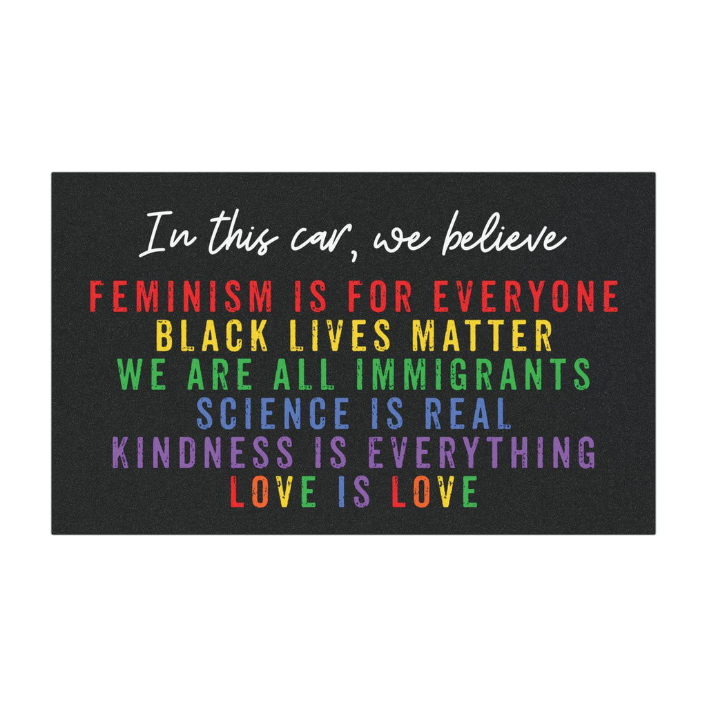 In This Car We Believe Magnet: Progressive Rainbow Bumper Magnet for Car or Truck