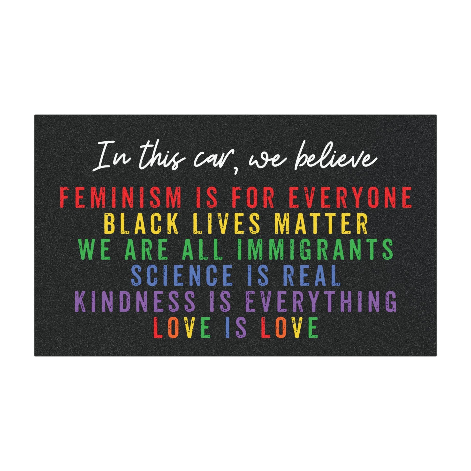 In This Car We Believe Magnet: Progressive Rainbow Bumper Magnet for Car or Truck