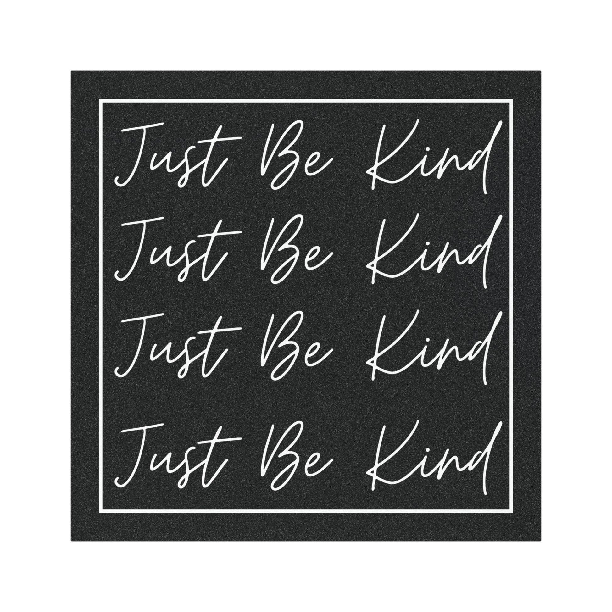 Just Be Kind BW Border Magnet