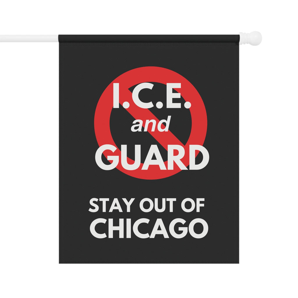 ICE and Guard Stay Out of Chicago Flag, Protest Garden Flag, Political House Banner, Anti ICE Rally